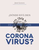 Libro ¿Dónde está Dios en un mundo con Coronavirus? John Lennox