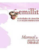 Semillitas (Módulo 3: Actividades de Atención a la Mujer Embarazada)